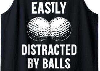 Easily Distracted by Balls Funny Golf Dad Sarcastic Tank Top vector clipart