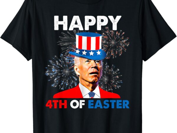 Funny joe biden 4th of july happy 4th of easter us flag men t-shirt