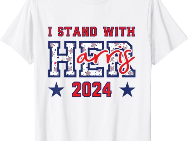 I’m with her president kamala election t-shirt