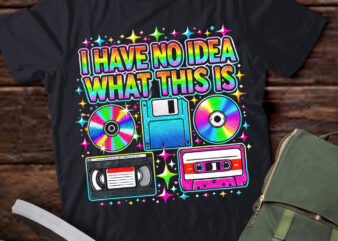 M298 I Have No Idea What This Is 70s 80s 90s Clothing Outfit t shirt designs for sale