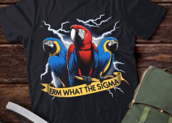 LT-P2.1 Funny Erm The Sigma Ironic Meme Quote Macaws bird t shirt vector graphic