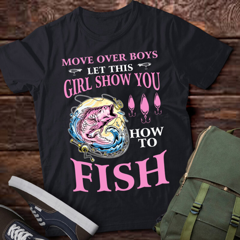 Move Over Boys Let This Girl Show You How To Fish Fishing lts-d