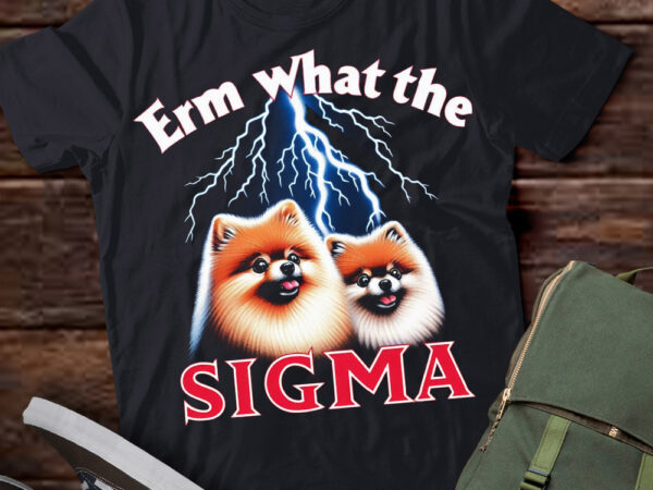 Lt-p2 funny erm the sigma ironic meme quote pomeranians dog t shirt vector graphic Lt-p2 funny erm the sigma ironic meme quote pomeranians dog t shirt vector graphic