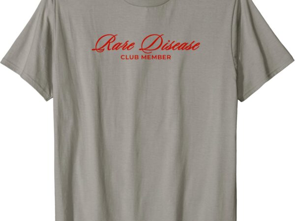 Rare disease club member script t-shirt Rare disease club member script t-shirt