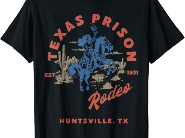 Texas prison rodeo cowboy western shirt t shirt designs for sale Texas prison rodeo cowboy western shirt t shirt designs for sale