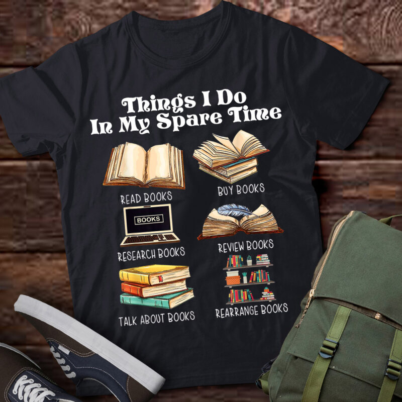 Things I Do in My Spare Time Librarian Gift Book Lover lts-d