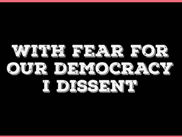 With fear for our democracy i dissent svg t shirt design for sale With fear for our democracy i dissent svg t shirt design for sale