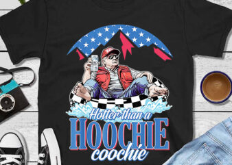 Hotter Than A Hoochie Coochie Trump PNG