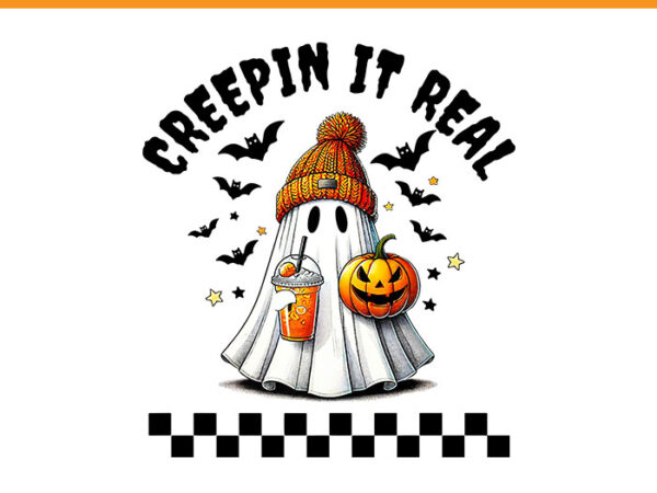 Creepin it real cute ghost pumpkin halloween png, cute ghost halloween png t shirt vector file Creepin it real cute ghost pumpkin halloween png, cute ghost halloween png t shirt vector file
