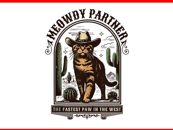 Meowdy partner cowboy cat png t shirt designs for sale
