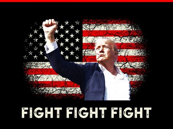 Trump fight fight fight png, trump shot png t shirt designs for sale Trump fight fight fight png, trump shot png t shirt designs for sale