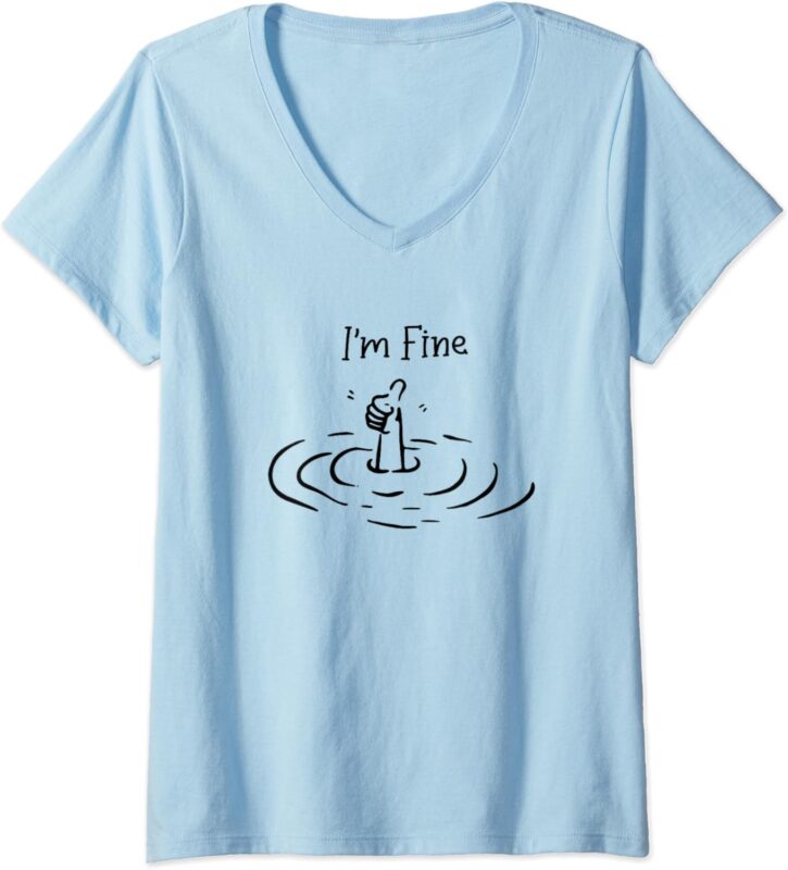 Womens I’m Fine Funny I’m Fine Print Quote Hand Like V-Neck T-Shirt