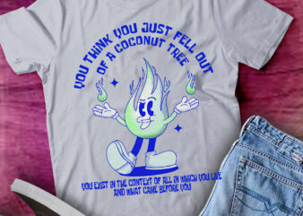 You Think You Fell Out Of A Coconut Tree Kamala Harris Gift lts-d