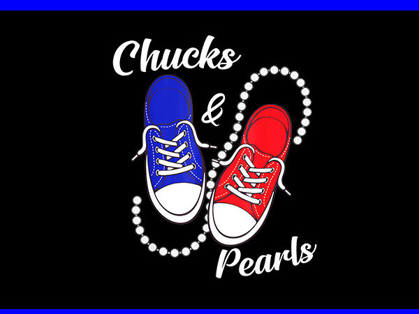 Chucks and pearls png, kamala harris sneakers png t shirt vector file Chucks and pearls png, kamala harris sneakers png t shirt vector file