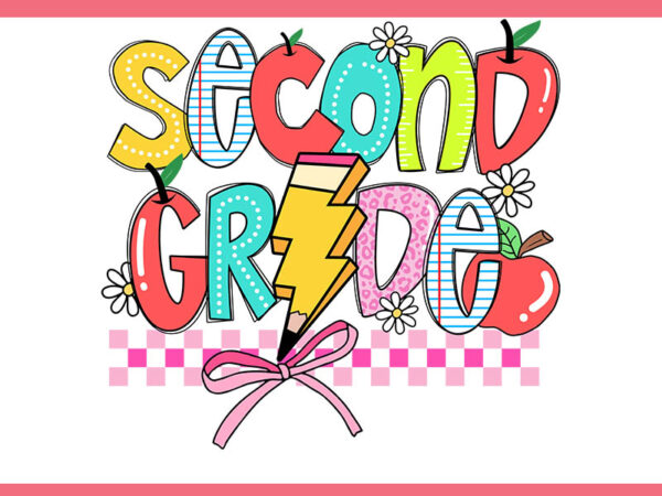 Second grade png, second grade back to school png, first day of school png t shirt template vector Second grade png, second grade back to school png, first day of school png t shirt template vector