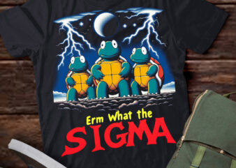 LT-P2.1 Funny Erm The Sigma Ironic Meme Quote toroise
