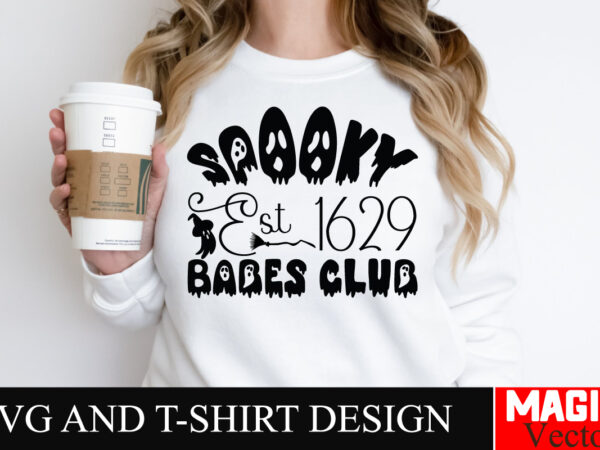 Spooky est 1629 babes club svg cut file,halloween welcome svg, spooky svg, ghost svg, halloween svg bundle, halloween clipart, funny hallowe t shirt template vector Spooky est 1629 babes club svg cut file,halloween welcome svg, spooky svg, ghost svg, halloween svg bundle, halloween clipart, funny hallowe t shirt template vector
