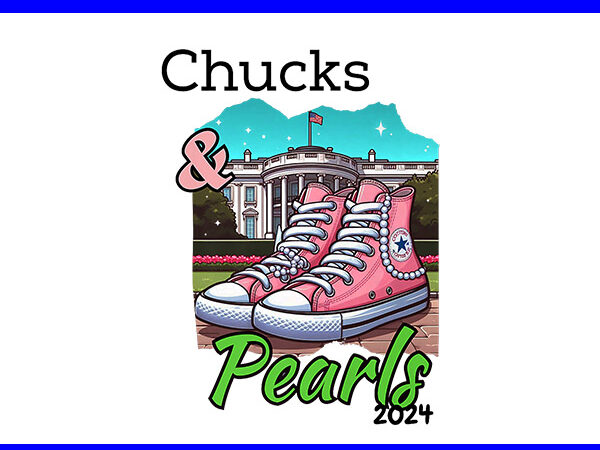 Chucks and pearls 2024 png, kamala harris sneakers png t shirt vector file Chucks and pearls 2024 png, kamala harris sneakers png t shirt vector file