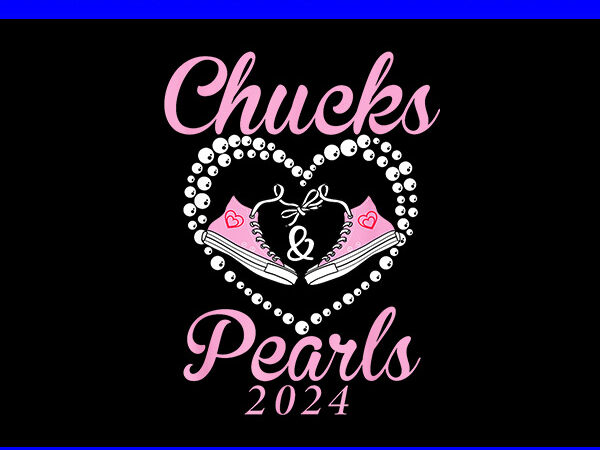 Chucks and pearls 2024 png, kamala harris sneakers png t shirt vector file Chucks and pearls 2024 png, kamala harris sneakers png t shirt vector file