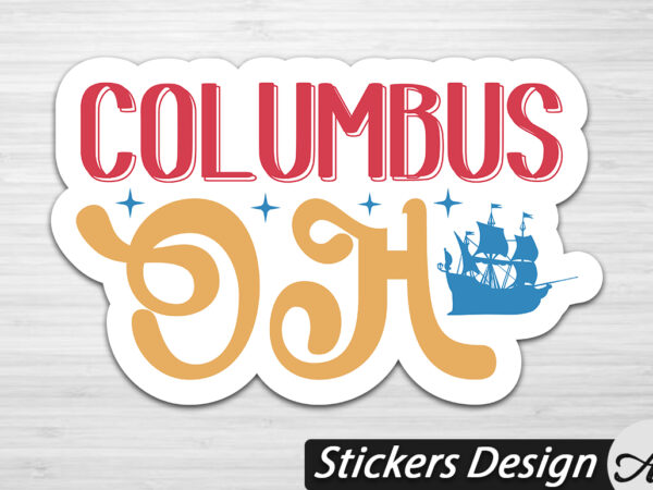 Columbus oh stickers t shirt vector file Columbus oh stickers t shirt vector file