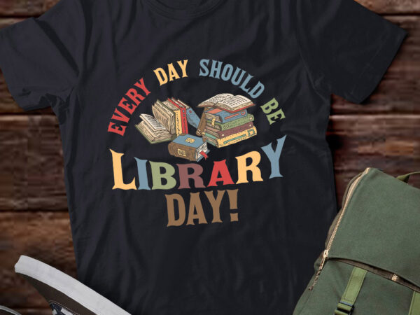 Every day should be library day librarian library quotes lts-d vector clipart