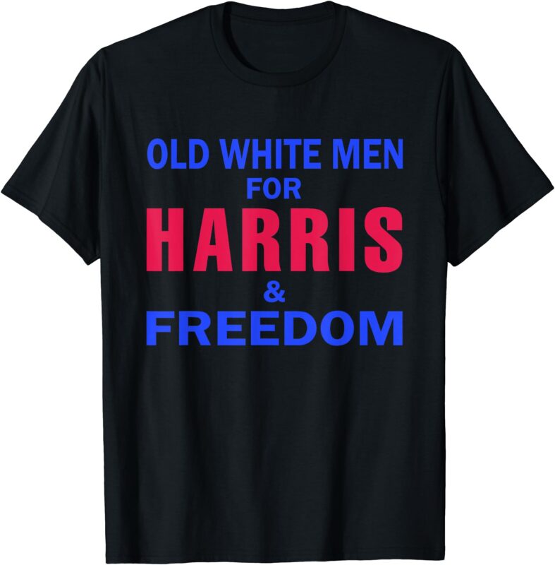 Old White Men For Harris And Freedom T-Shirt