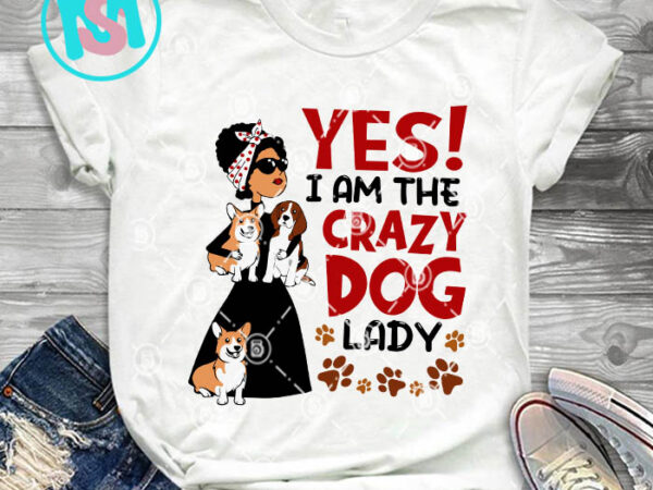 Personalized drawing dog yes i am a crazy dog lady svg, dog svg eps dxf png t shirt illustration Personalized drawing dog yes i am a crazy dog lady svg, dog svg eps dxf png t shirt illustration