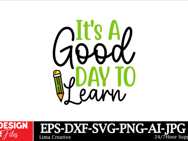 It’s a good day to learn svg cut file, hello school svg bundle, back to school svg, teacher svg, school, school shirt for kids svg, kids shi t shirt design for sale It’s a good day to learn svg cut file, hello school svg bundle, back to school svg, teacher svg, school, school shirt for kids svg, kids shi t shirt design for sale