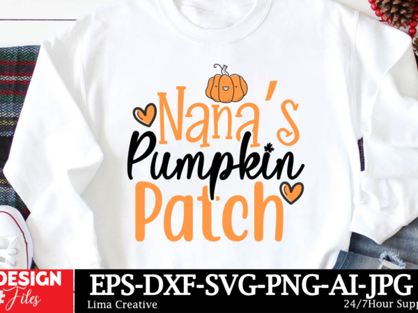 Nanas pumpkin patch t-shirt design, autumn svg bundle, fall svg bundle, thanksgiving svg, fall svg, autumn svg fall svg designs autumn quot Nanas pumpkin patch t-shirt design, autumn svg bundle, fall svg bundle, thanksgiving svg, fall svg, autumn svg fall svg designs autumn quot