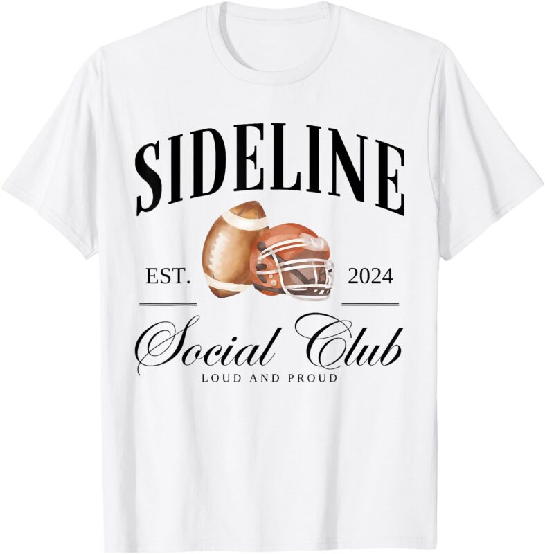 Sideline Social Club Loud And Proud Football Mom Game Day T-Shirt