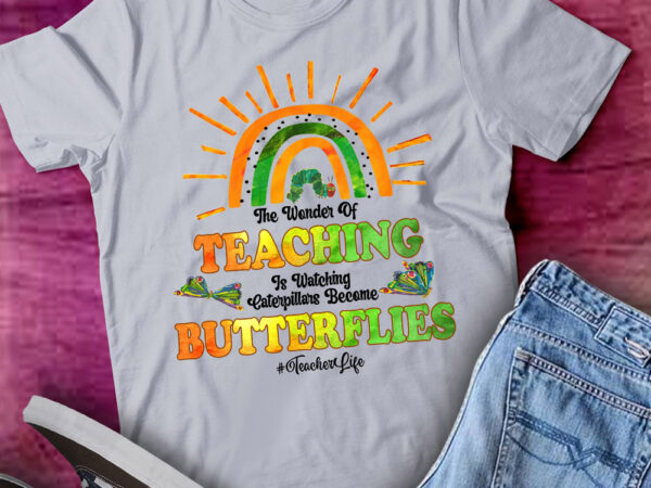 The wonder of teaching is watching caterpillars lts-d t shirt designs for sale