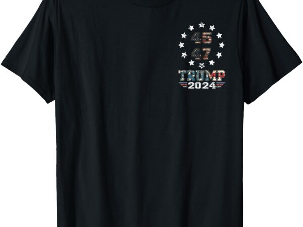 Trump 2024 us american flag 2 side t-shirt