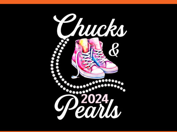 Chucks and pearls 2024 png, kamala harris png t shirt vector file Chucks and pearls 2024 png, kamala harris png t shirt vector file