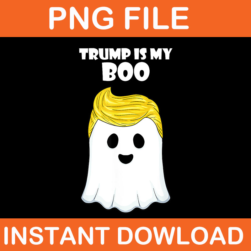 Trump 2024 Hair Halloween PNG, Trump Is My Boo PNG