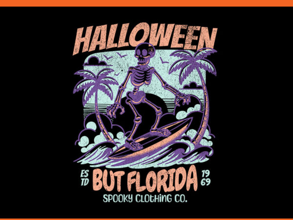 Halloween but florida spooky clothing png graphic t shirt Halloween but florida spooky clothing png graphic t shirt