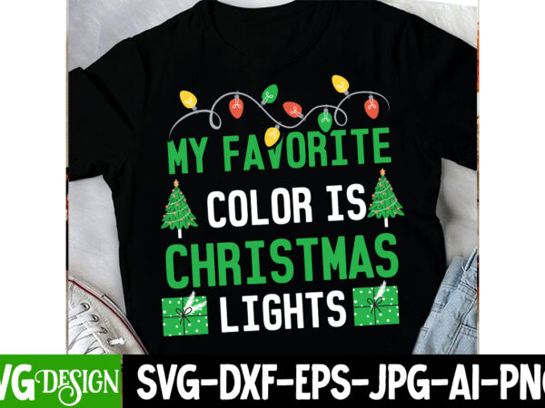 My favorite color is christmas lights t-shirt design ,my favorite color is christmas lights sublimation design, christsas t0-shirt design My favorite color is christmas lights t-shirt design ,my favorite color is christmas lights sublimation design, christsas t0-shirt design