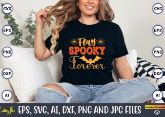 Flay spooky forever,halloween,halloween t-shirt, halloween design,halloween svg,halloween t-shirt, halloween t-shirt design, halloween svg b