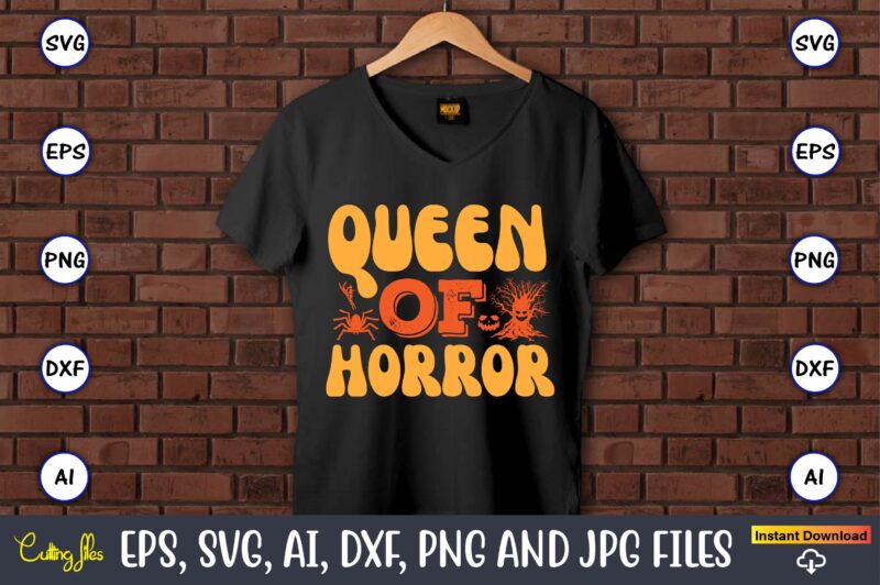 Queen Of Horror,Halloween,Halloween t-shirt, Halloween design,Halloween Svg,Halloween t-shirt, Halloween t-shirt design, Halloween Svg Bundl