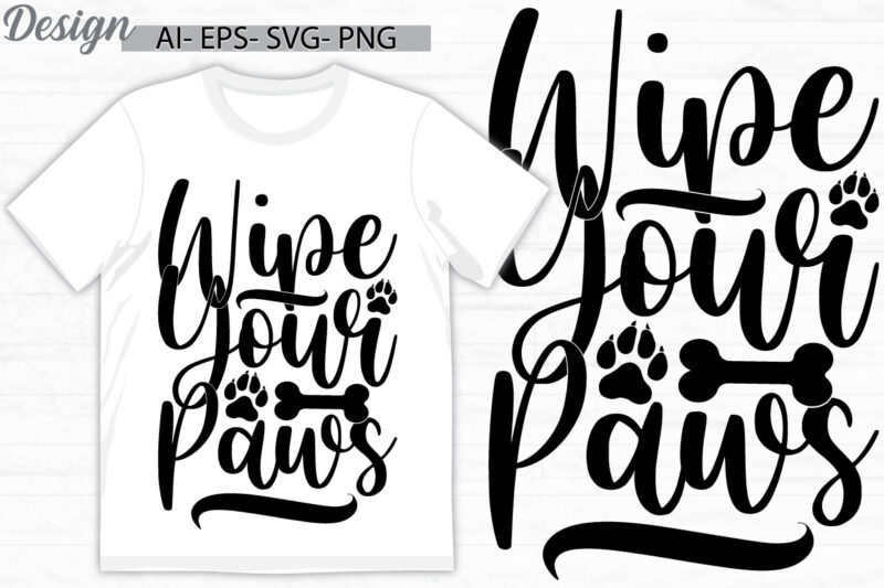 wipe your paws graphic animals t shirt, i love dog greeting template, dog lover vintage style retro graphic, domestic animals dog paws gift