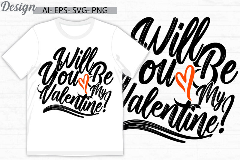 will you be my valentine lettering typography design, birthday party valentine gift ideas, heart love inspirational quote valentine design
