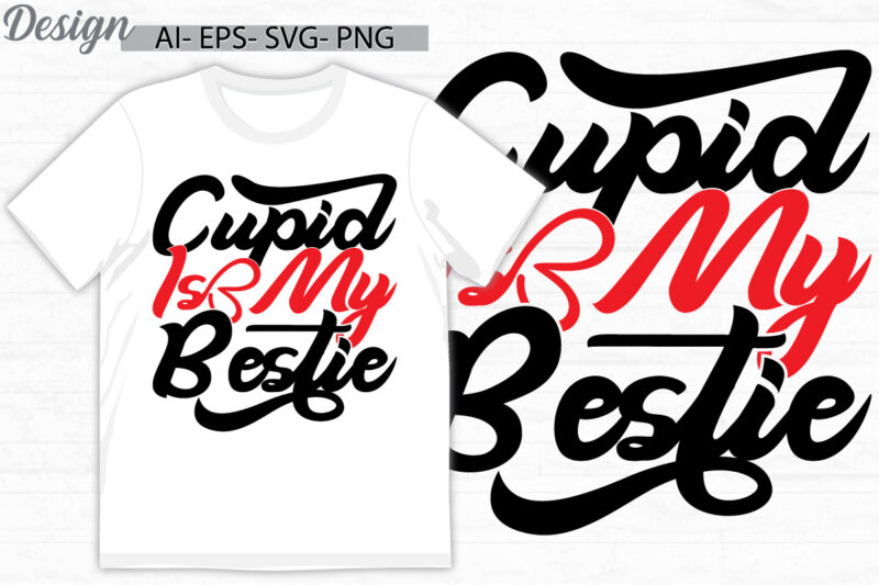 cupid is my bestie graphic retro greeting tees, heart love valentine day lettering graphic vintage style design