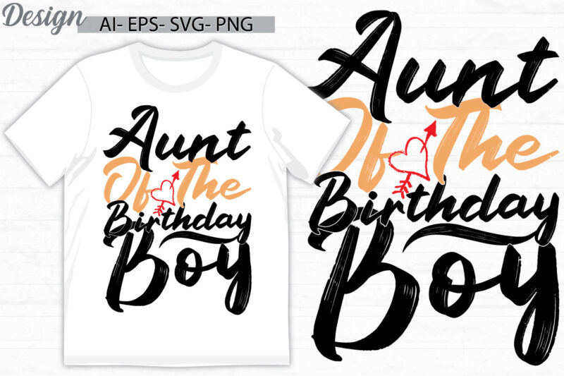 aunt of the birthday boy graphic quote saying, aunt greeting clothing, birthday boy best aunt gift ideas