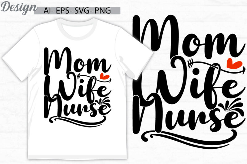 mom wife nurse wedding graphic ideas, nurse life funny people mom lover retro greeting t shirt design