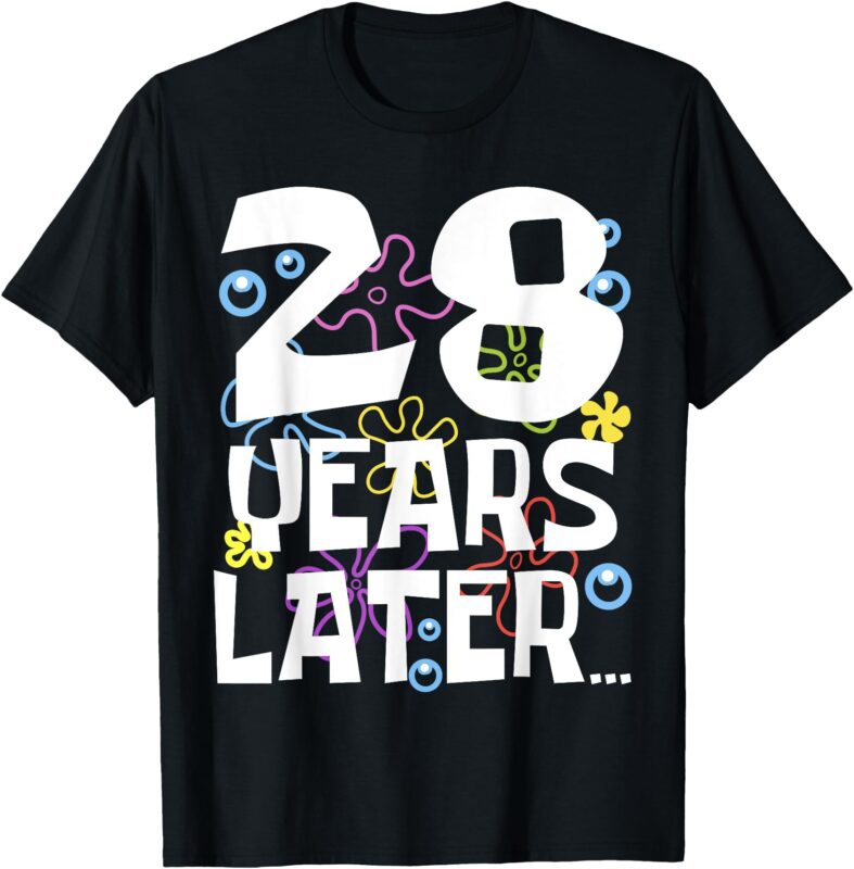 28 YEARS LATER 28th 28 year Old Birthday Gifts for Women Men T-Shirt