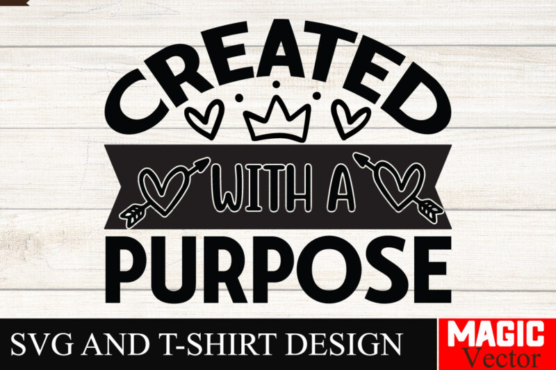 Created With A Purpose SVG Cut File Sarcastic SVG Bundle, Funny SVG bundle, Sarcasm SVG bundle, Funny mom Png, Silhouette, Cricut,Inspiratio