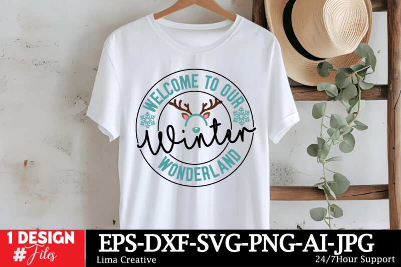 Welcome to Our Winter Wonderland T-shirt Design,Christmas SVG Bundle, Christmas SVG, Winter svg, Santa SVG, Holiday, Merry Christmas, Elf sv