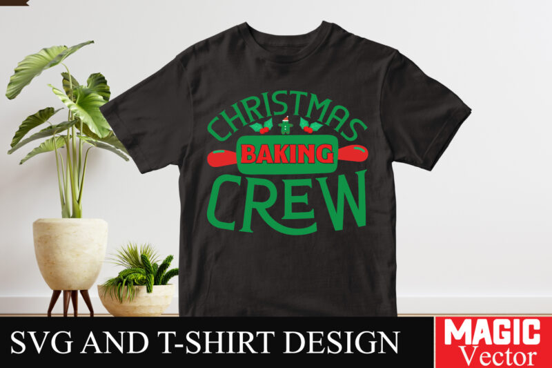 Christmas baking crew ,SVG Cut File,Winter svg, Santa SVG, Holiday, Merry Christmas, Christmas Bundle, Funny Christmas Shirt, Cut File Cricu