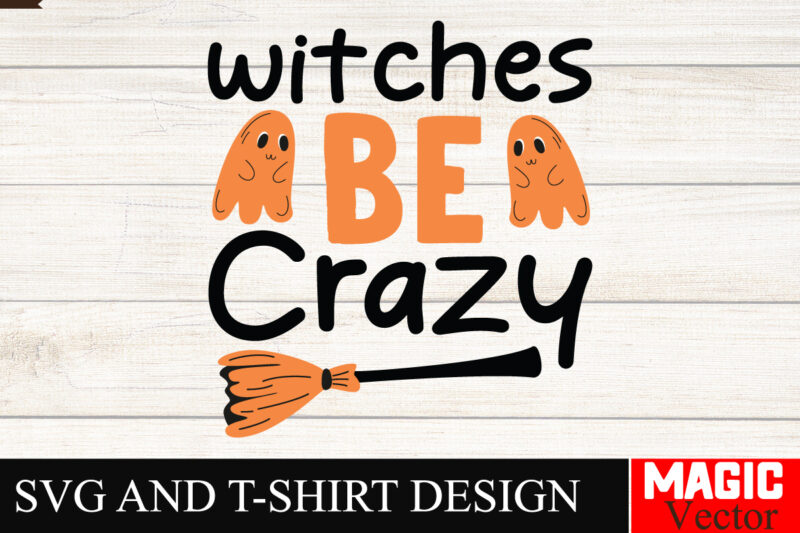 Witches be Crazy SVG Cut File,Hocus Pocus SVG Bundle, Sanderson Sisters Svg, Hocus Pocus Clipart, Witches Svg, Halloween Svg, Svg files for