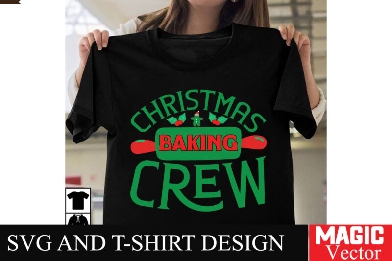 Christmas baking crew ,SVG Cut File,Winter svg, Santa SVG, Holiday, Merry Christmas, Christmas Bundle, Funny Christmas Shirt, Cut File Cricu