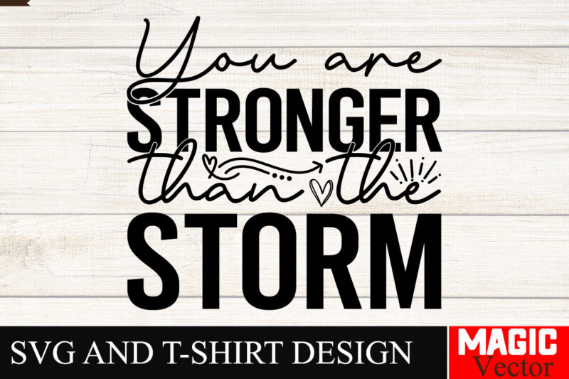 You are stronger than the storm SVG Cut File Sarcastic SVG Bundle, Funny SVG bundle, Sarcasm SVG bundle, Funny mom Png, Silhouette, Cricut,I